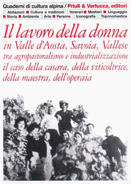 Il lavoro della donna in Valle d’Aosta, Savoia, Vallese