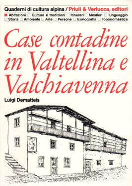 Case contadini in Valtellina e Valchiavenna