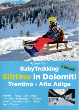 Babytrekking Slittino in Dolomiti, Trentino Alto Adige