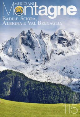 Meridiani Montagne n°115 - Badile, Sciora, Albigna e Val Bregaglia