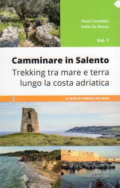 Camminare in Salento vol.1: La Costa Adriatica