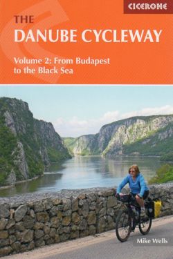The Danube Cycleway vol.2 - From Budapest to the Black Sea