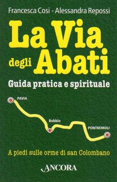 La Via degli Abati, guida pratica e spirituale