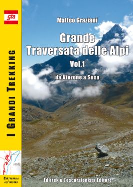 Grande Traversata delle Alpi vol.1 GTA da Viozene a Susa