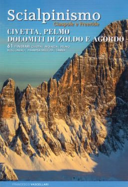 Scialpinismo, ciaspole e freeride Civetta, Pelmo, Dolomiti di Zoldo e Agordo