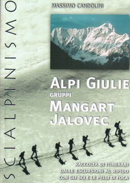 Alpi Giulie gruppi Mangart Jalovec