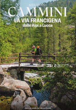 Meridiani Cammini - La Via Francigena dalle Alpi a Lucca