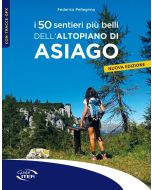 I 50 sentieri più belli dell'Altopiano di Asiago