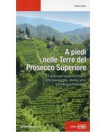 A piedi nelle Terre del Prosecco Superiore