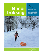 Bimbi Trekking 3 - Escursioni invernali sulle Alpi e Prealpi Carniche e Giulie