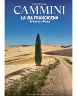 Meridiani Cammini - La Via Francigena da Lucca a Roma