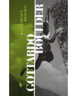 Gottardo Boulder – Goschenen, Wassen