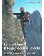 La montagna. Il teatro dei miei giochi