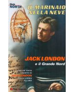 Il marinaio nella neve - Jack London e il Grande Nord