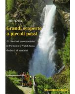 Grandi scoperte a piccoli passi - Piemonte, Valle d'Aosta