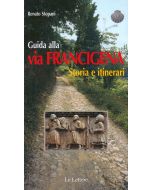 Guida alla Via Francigena storia e itinerari
