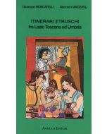 Itinerari etruschi fra Lazio, Toscana ed Umbria