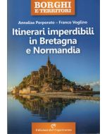 Itinerari imperdibili in Bretagna e Normandia