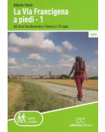 La Via Francigena a piedi - tratto 1 dal Gran San Bernardo a Fidenza