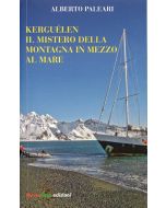 Kerguélen il mistero dela montagna in mezzo al mare