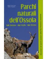 Parchi naturali dell’Ossola - Valle Antrona, Alpe Veglia, Alpe Devero