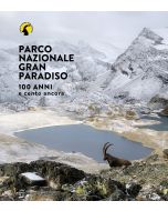Parco nazionale Gran Paradiso. 100 anni e cento ancora.