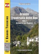 Grande Traversata delle Alpi vol.2 GTA da Susa al Lago Maggiore