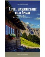 Rifugi, bivacchi e baite delle Apuane