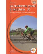 La Via Romea Strata - 2 - dal Passo Resia a Vicenza-Montagnana