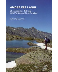 Andar per laghi - dalle Alpi Marittime al Gran Paradiso