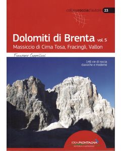 Dolomiti di Brenta vol. 5 – Massiccio di Cima Tosa, Fracingli, Vallon