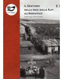 Il Sentiero della Pace dalle Alpi all'Adriatico