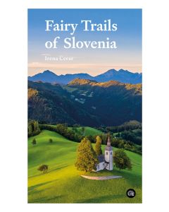 Fairy Trails of Slovenia