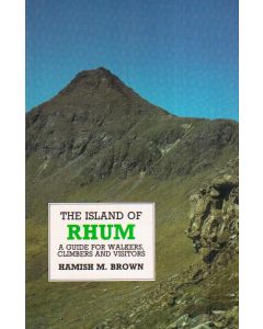 The Island of Rhum, a guide for walkers and climbers