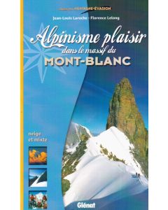 Alpinisme plaisir dans le massif du Mont-Blanc