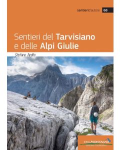 Sentieri del Tarvisiano e delle Alpi Giulie