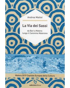La Via dei Sassi - da Bari a Matera