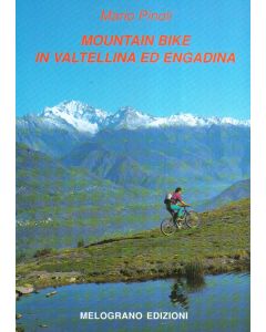 Mountain bike in Valtellina ed Engadina