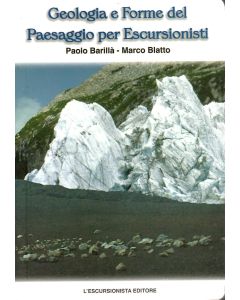 Geologia e forme del paesaggio per escursionisti ed.2007