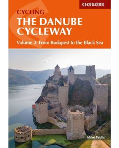 The Danube Cycleway vol.2 - From Budapest to the Black Sea