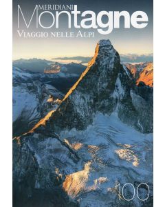 Meridiani Montagne n°100 - Viaggio nelle Alpi