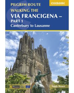 Walking the Via Francigena Pilgrim Route - Part 1 Canterbury to Lausanne