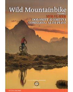 Wild Mountainbike vol.2 - Dolomiti di Cortina, Comelico e Alto Piave