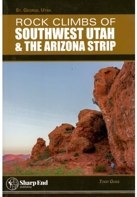 Rock Climbs of Southwest Utah and the Arizona Strip