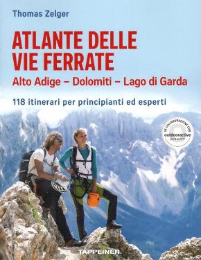 Atlante delle vie ferrate Alto Adige - Dolomiti - Lago di Garda