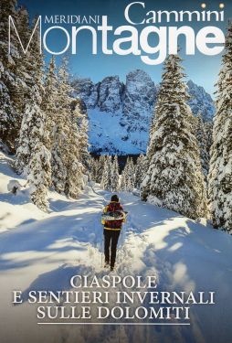 Meridiani Montagne Cammini - Ciaspole e sentieri invernali sulle Dolomiti
