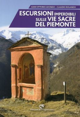 Escursioni imperdibili sulle vie sacre del Piemonte