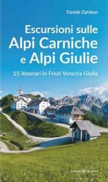 Escursioni sulle Alpi Carniche e Alpi Giulie