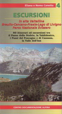 Escursioni in alta Valtellina Braulio-Cancano-Fraele-Lago di Livigno