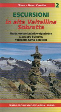Escursioni in alta Valtellina Sobretta